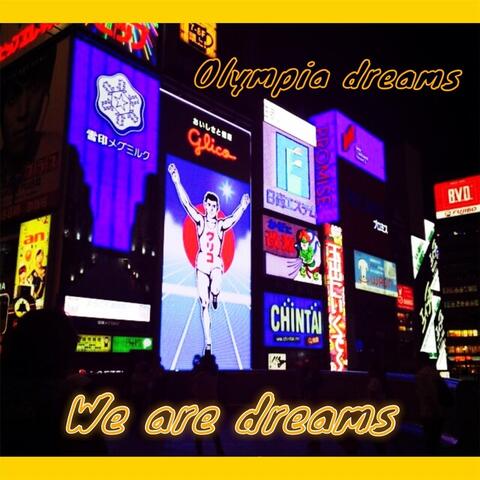 We Are Dreams