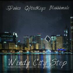 Windy City Step (feat. Giftedkeys, J. Dukes & Blakkkmale)