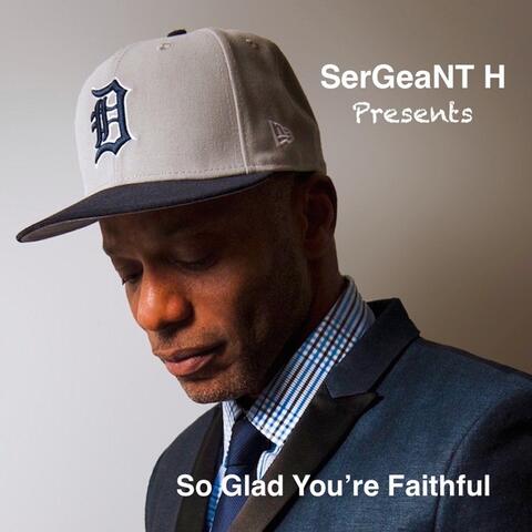 So Glad You're Faithful