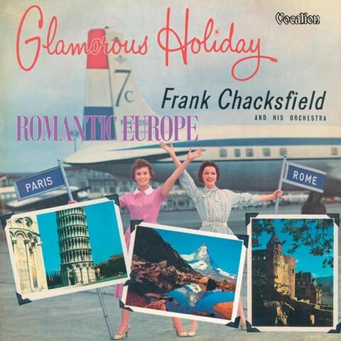 Romantic Europe & Glamorous Holiday