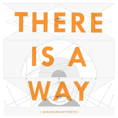 There Is A Way