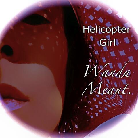 Helicopter Girl