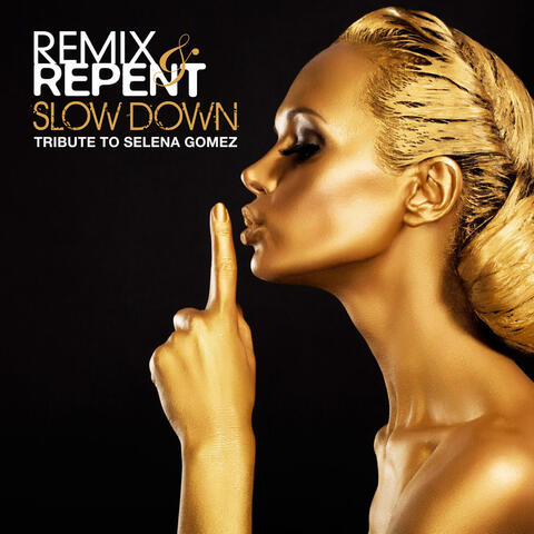 Slow Down (Tribute to Selena Gomez)
