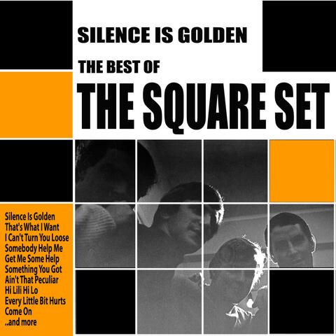 Silence Is Golden : The Best of The Square Set