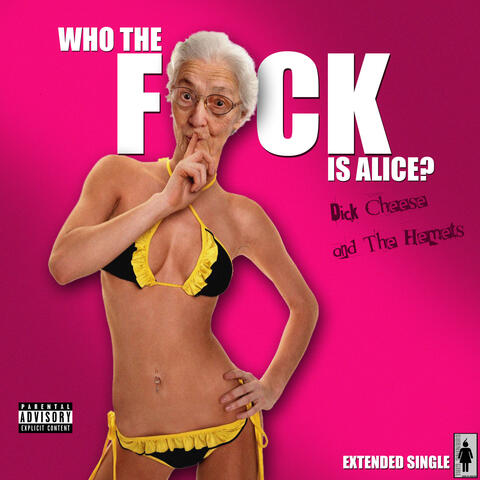 Who The F*ck Is Alice?
