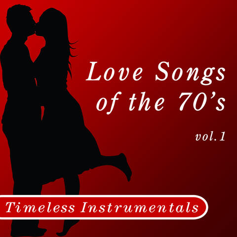 Timeless Instrumental: Love Songs of the 70's, Vol. 1