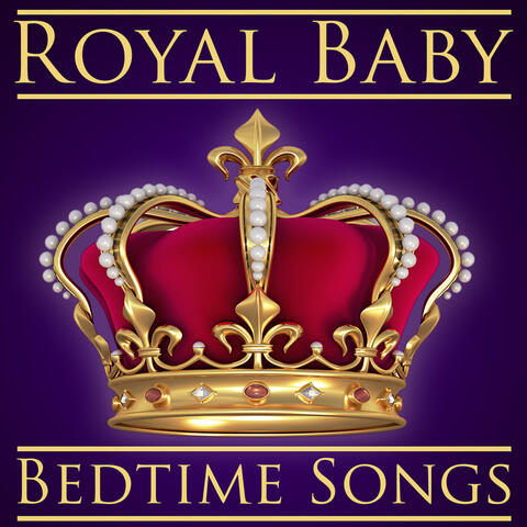 Royal Baby Bedtime Songs