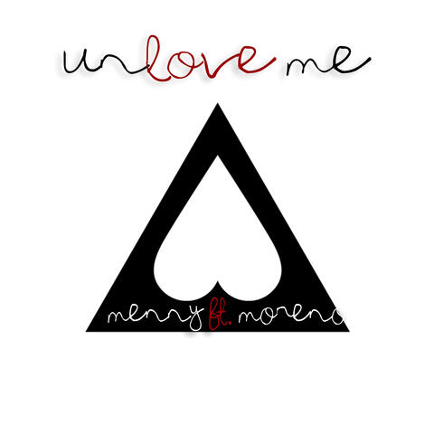 UnLove Me (feat. Moreno) - Single