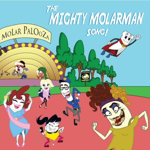 The Mighty MolarMan Song - Single