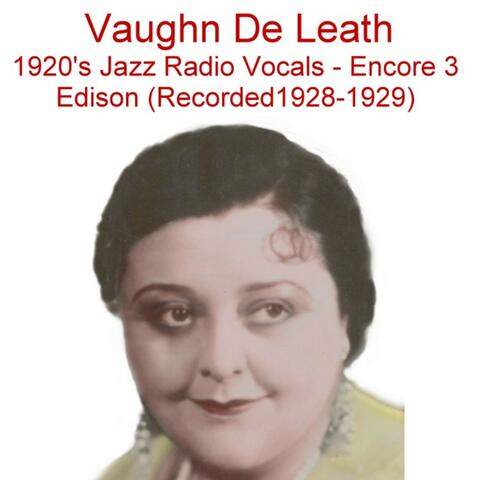 1920's Jazz Radio Vocals (Encore 3) [Edison] [Recorded 1928-1929]