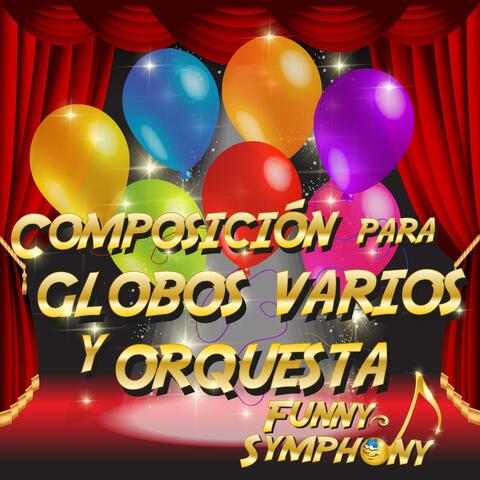 Composición para Globos Varios y Orquesta (Funny Symphony) - Single