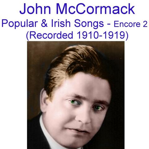 Popular and  Irish Songs (Encore 2) [Recorded 1910-1919]