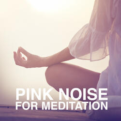 Pink Noise for Meditation