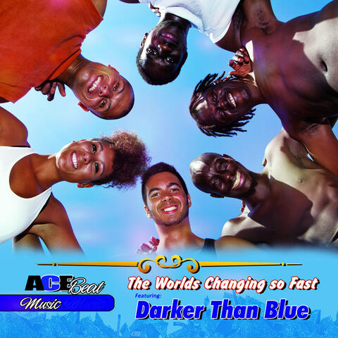 The Worlds Changing So Fast (Ferguson Mix) [feat. Darker Than Blue] - Single