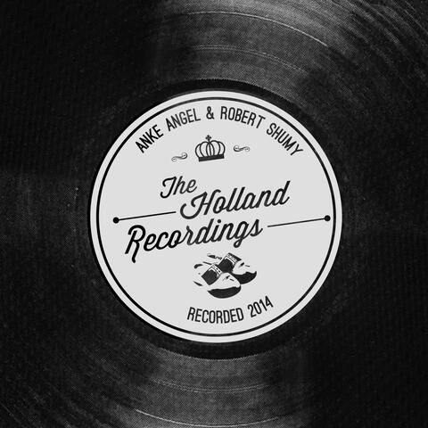 The Holland Recordings