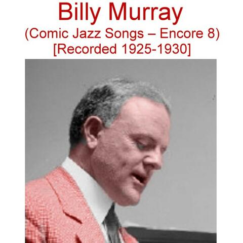 Comic Jazz Songs (Encore 8) [Recorded 1925-1930]