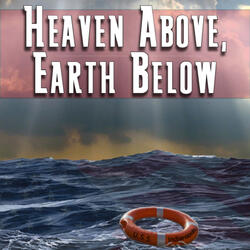 Heaven Above, Earth Below (feat. Steve Dallas)