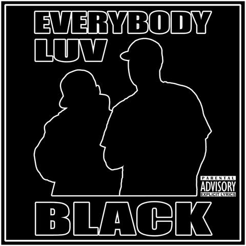 Everybody Luv Black