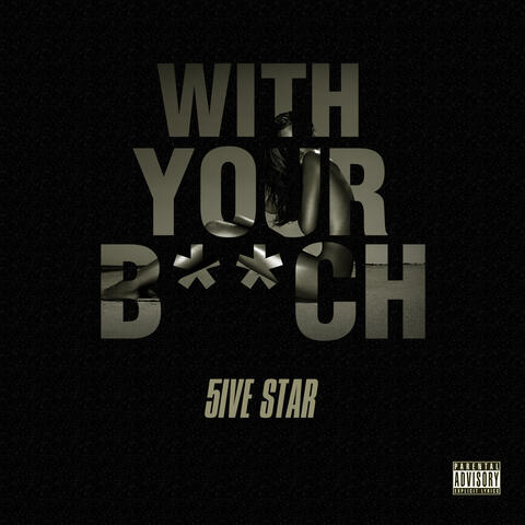 With Your B**ch / With Your Chick - Single