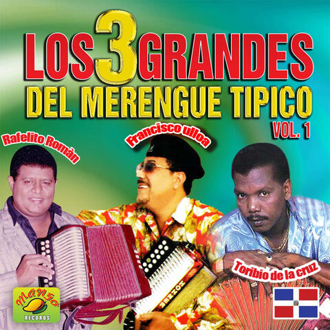 Los Tres Grandes del Merengue Tipico, vol. 1