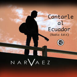 Cantarle al Ecuador (feat. Benjamín Vanegas) [Radio Edit]