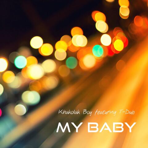 My Baby (feat. T-Dub) - Single