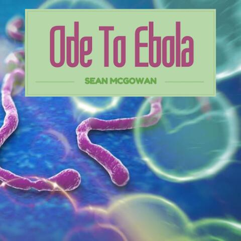 Ode to Ebola