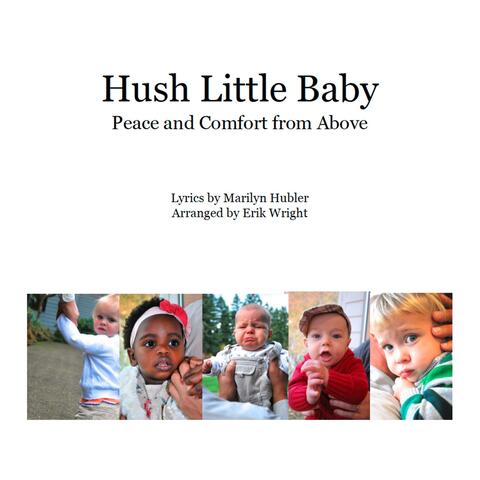 Hush Little Baby (Peace and Comfort from Above)