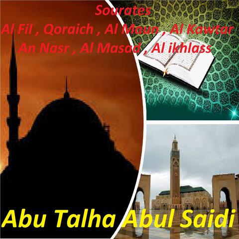 Sourates Al Fil , Qoraich , Al Maun , Al Kawtar , An Nasr , Al Masad , Al ikhlass