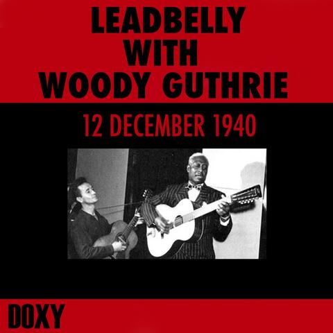 Leadbelly with Woody Guthrie, 12 December 1940