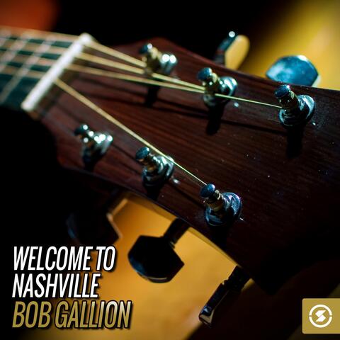 Welcome to Nashville: Bob Gallion
