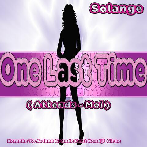 One Last Time: Remake to Ariana Grande Feat Kendji Girac