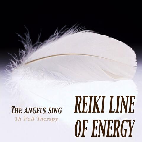 Reiki Line of Energy: The Angels Sing