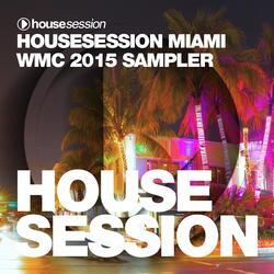 Housesession WMC 2015, Pt. 1 (DJ Mix)