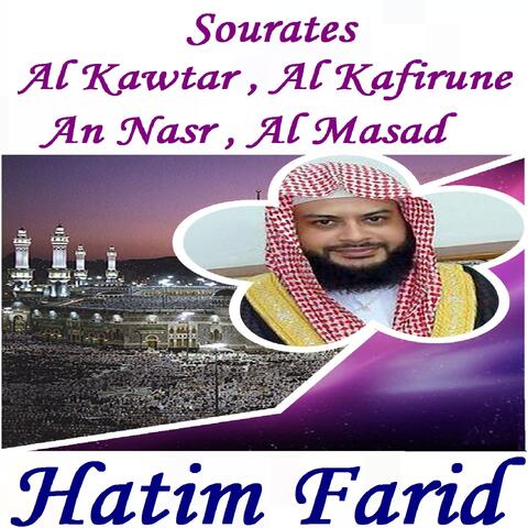 Sourates Al Kawtar , Al Kafirune , An Nasr , Al Masad