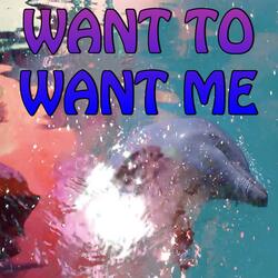 Want To Want Me - Tribute to Jason Derulo