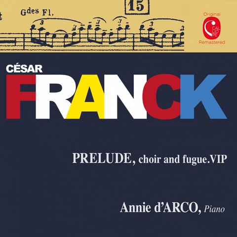 Franck: Prelude, Choir & Fugue