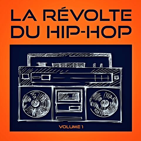 La révolte du Hip-Hop, Vol. 1 (Découvrez la relève du Hip-Hop américain indépendant)