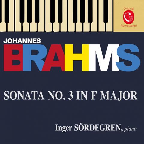 Brahms: Piano Sonata No. 3, Op. 5, 7 Fantasien, Op. 116 & 4 Klavierstücke, Op. 119