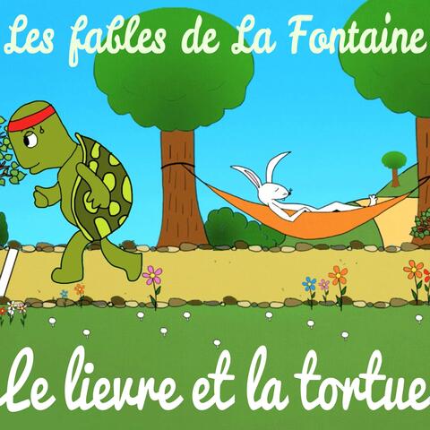 Les fables de La Fontaine - Le lièvre et la tortue