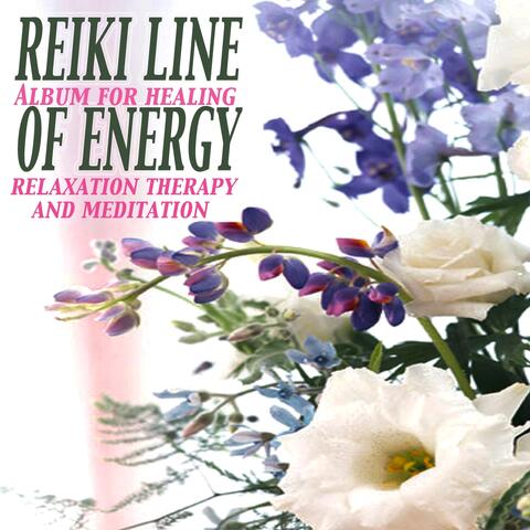 Reiki Line of Energy: Album for Healing