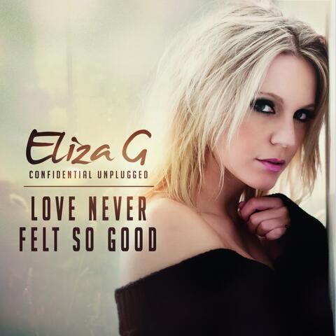 Love Never Felt so Good