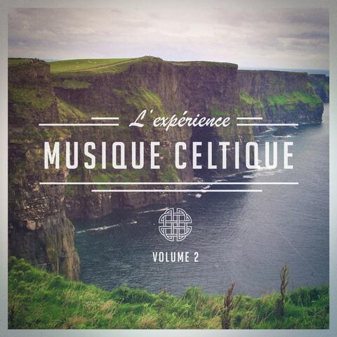 L'expérience Celtique, Vol. 2 (Une sélection de musique celtique traditionnelle)