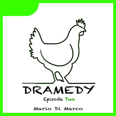 Dramedy: Episode Two