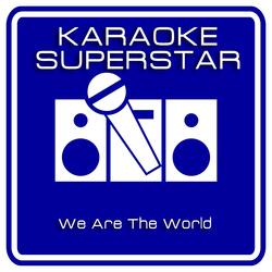 We Are The World (Karaoke Version) [Originally Performed By USA For Africa]