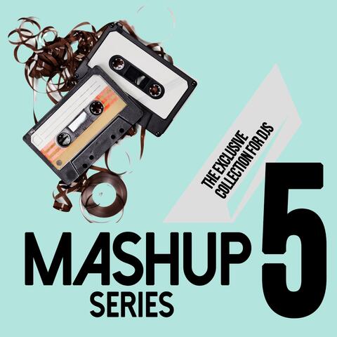 Mashup Series, Vol. 5