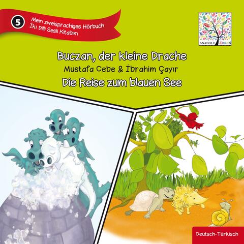 Mein zweisprachiges Hörbuch - Buzcan, der kleine Drache & Die Reise zum blauen See