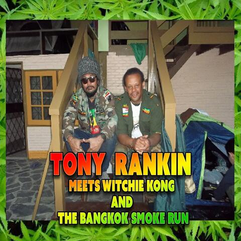Tony Rankin Meets Witchie Kong and the Bangkok Smoke Run