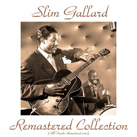 Slim Gaillard Remastered Collection
