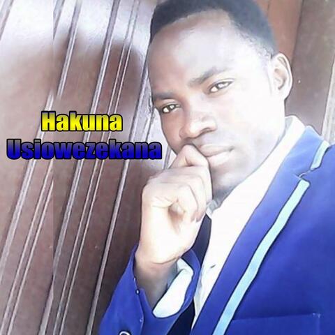 Hakuna Usiowezekana
